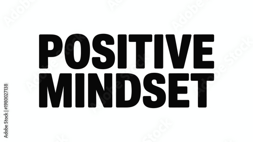 Bold Black "Positive Mindset" Text on White Background Graphic