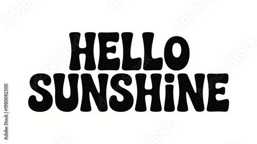 Hello Sunshine Black Bold Groovy Retro Text Graphic