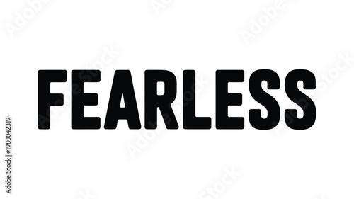 Bold Black FEARLESS Text on White Background
