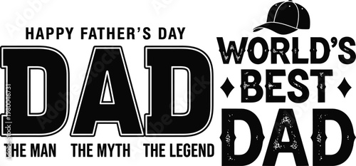 Happy father's day graphic celebrating the world's best dad a man a myth a legend