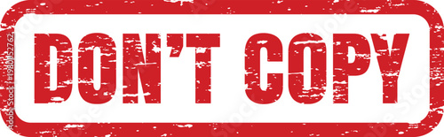 Don't Copy Red Grungy Rectangular Rubber Stamp Icon For Document Security And Content Ownership Rights