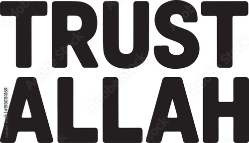 Trust Allah Islamic Typography – Bold Minimalist Faith Quote in Black and White