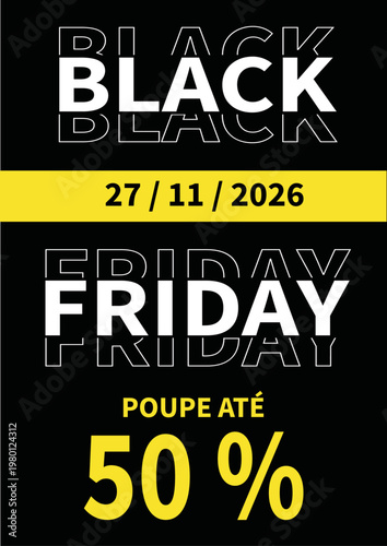 Cartão ou banner para anunciar a Black Friday em branco, no dia 27 de novembro de 2026, sobre fundo preto, com descontos até 50%.