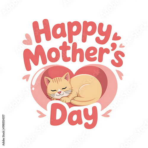 Happy Mother's Day greeting with a cute sleeping kitten nestled inside a heart shape, celebrating maternal love and family bonding with a warm, endearing design perfect for cards and gifts