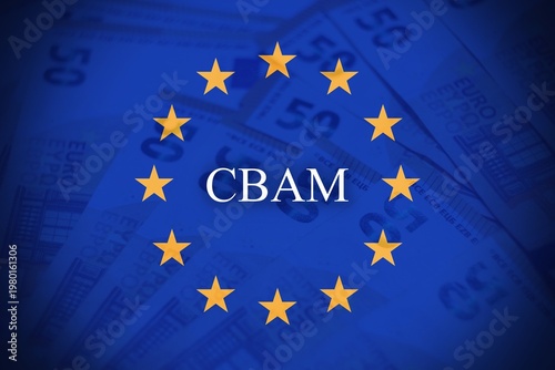 Concept of CBAM with EU Flag and Euro Currency Background