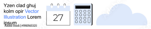 Business planning, time management, cloud computing, data storage, financial calculations, online tools. A calendar, calculator and a cloud icon. Time management and cloud computing concepts