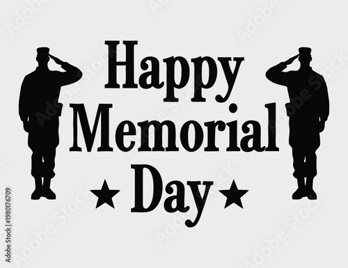Happy memorial day greeting with silhouettes of saluting soldiers