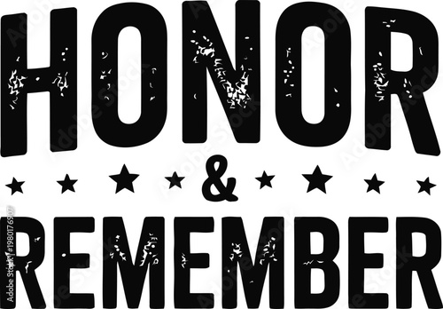 Honor and remember text design with distressed texture
