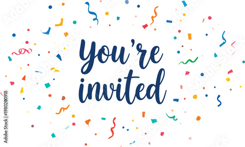 Youre Invited Calligraphy Text with Colorful Confetti.