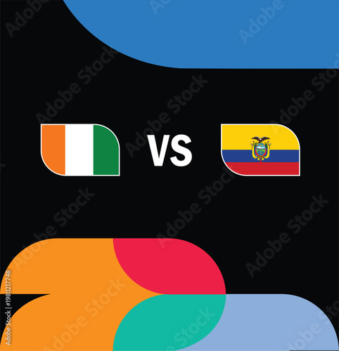 Ivory Coast And Ecuador Match Group E Flags Countries Teams Football Final United States 2026 Emblem Design Football Vector Illustration