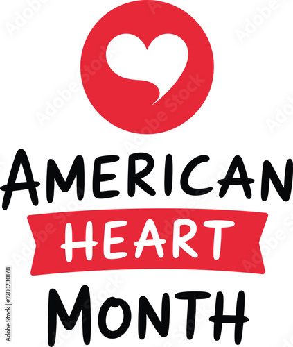 American Heart Month Awareness Typography with Red Heart Symbol