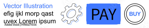 Digital payments, e-commerce, shopping systems, transaction processes, online services, technology interface. Gear icon, blue pay button circular buy sign. Digital payments and e-commerce theme