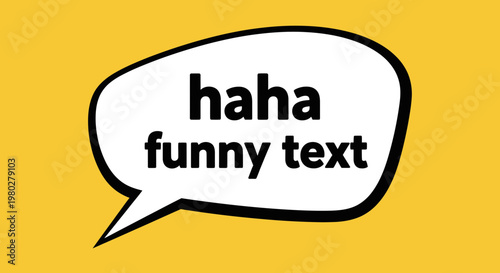 Funny Speech Bubble with Haha Text