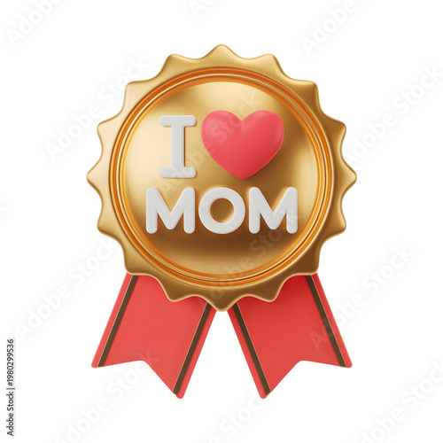 Gold Medal Badge with I Love Mom Text and Red Ribbon Mother’s Day Award Emblem Isolated on Transparent Background