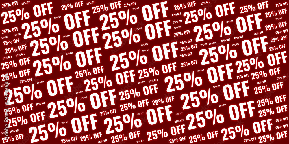 Fototapeta premium Abstract pattern of 25 percent off text in bold white font on a red background. Perfect for retail clearance, discount promotions, and seasonal marketing campaigns.