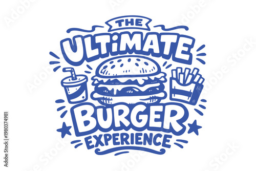 Hand Drawn Ultimate Burger Experience Graphic with Fries and Drink