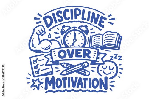 Discipline Over Motivation Hand-Drawn Quote Vector Illustration
