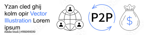 Financial transactions, peer-to-peer networks, digital payments, online wallets, decentralized systems, blockchain technology. Circular arrows, person connections and a money bag. Financial