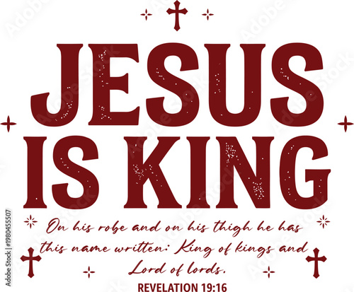 Jesus Is King King of Kings and Lord of Lords – Bold Dark Red Grunge Cross Bible Verse Revelation 19:16 Christian Faith T-Shirt Graphic Design