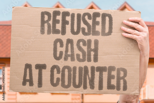 Slika na platnu "Refused Cash At Counter" Businesses refusing cash exclude people without bank access from commerce