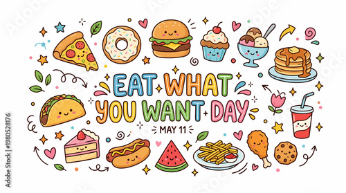 Eat What You Want Day - Cute Food Illustrations