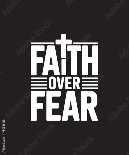 Faith Over Fear Christian Typography – Bold Minimalist Religious Quote with Cross