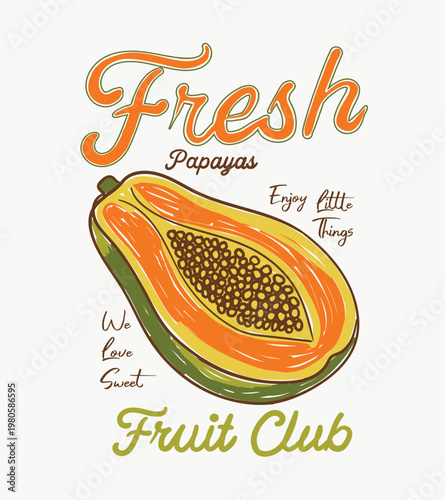 Papaya hand drawn vintage graphic. fruit club print design, fruit print artwork, summer t-shirt design, flowers, women's t-shirts, sweatshirt fruit print design