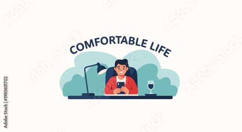 Cartoon man sits at desk with phone, lamp, and drink, above text "Comfortable Life