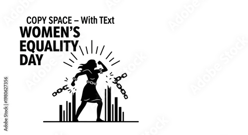 Strong woman breaking chains symbol for Women Equality Day.