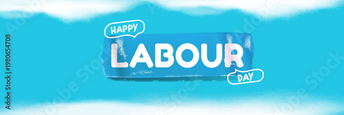 Happy Labour Day lettering on blue sky background. Wide panorama banner with white clouds and elegant script Labor Day typography. Modern header for 1 may international workers day and Mayday