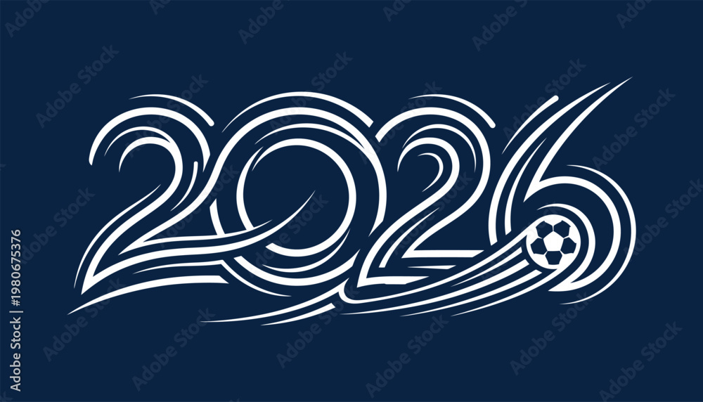 Fototapeta premium A stylized illustration of 2026 with a soccer ball And FIFA World Cup 2026, FIFA World Cup, World Cup.