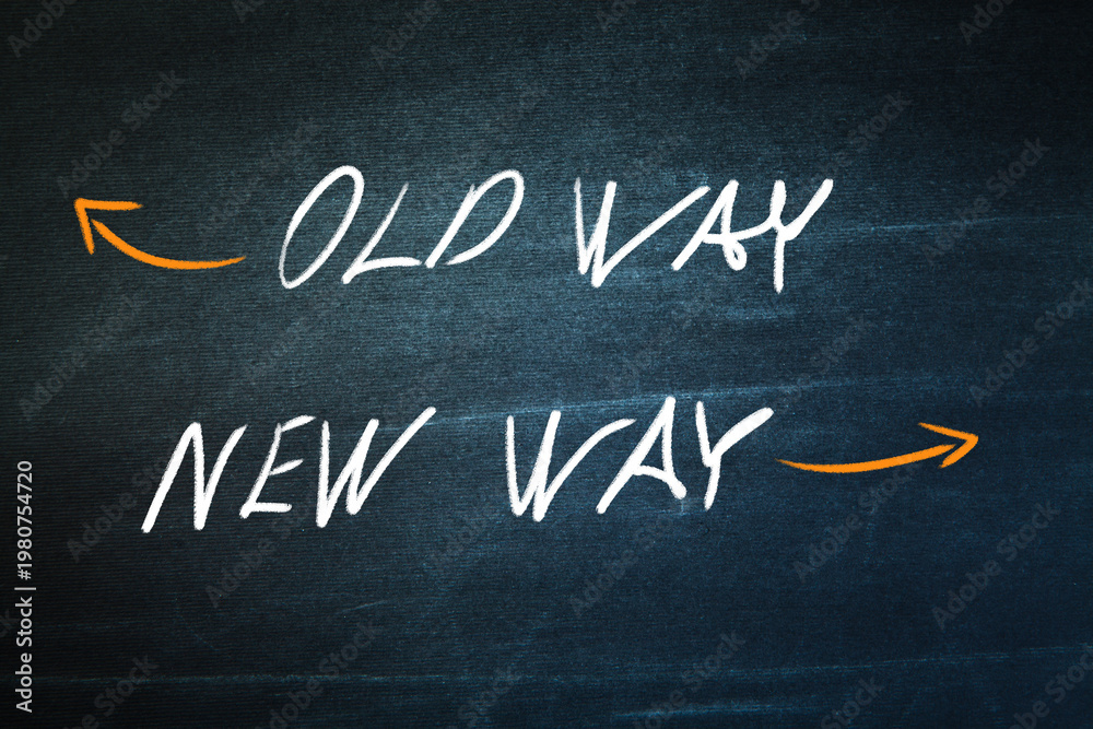 Fototapeta premium chalkboard sketch with inscription old and new way