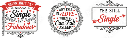 Vector illustration of humorous Valentine’s Day designs with ornate borders, hearts and playful single lifestyle text