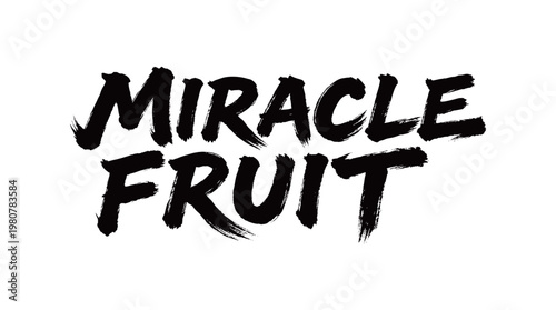 MIRACLE FRUIT Handwriting