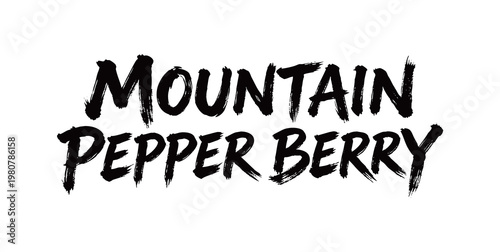 MOUNTAIN PEPPER BERRY Handwriting