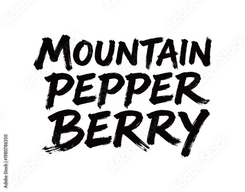 MOUNTAIN PEPPER BERRY Handwriting
