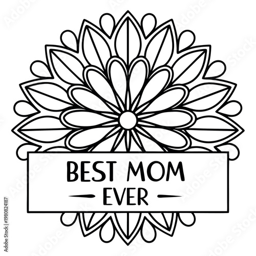 Black and white typography design "Bet Mom Ever"