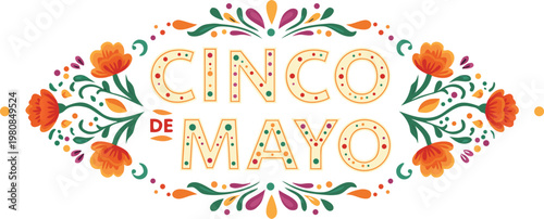 Vibrant cinco de mayo celebration graphic with colorful flowers and festive lettering
