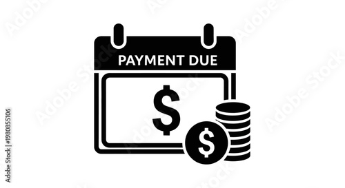 Payment Due Reminder, A financial calendar icon with the words Payment Due on a black calendar and a stack of coins next to the calendar