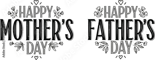 Happy fathers day and mothers day lettering with decorative floral elements and hearts on transparent background.