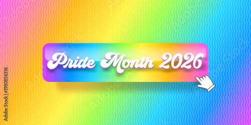 Pride Month 2026 celebration banner. Glossy rainbow Pride month button with white script lettering on vibrant wavy background. Modern LGBTQ month support graphic for seasonal events and social media.