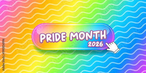 Pride Month 2026 celebration banner. Glossy rainbow Pride month button with white script lettering on vibrant wavy background. Modern LGBTQ month support graphic for seasonal events and social media.