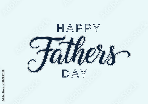 Happy fathers day calligraphy a celebration of parenthood and family bonds