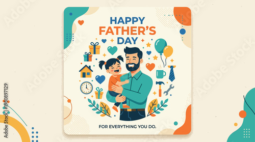 A cheerful flat design illustration for a Father's Day greeting card, featuring a father and child surrounded by symbolic elements and prominent text.