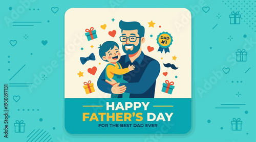 A cheerful flat design illustration for a Father's Day greeting card, featuring a father and child surrounded by symbolic elements and prominent text.