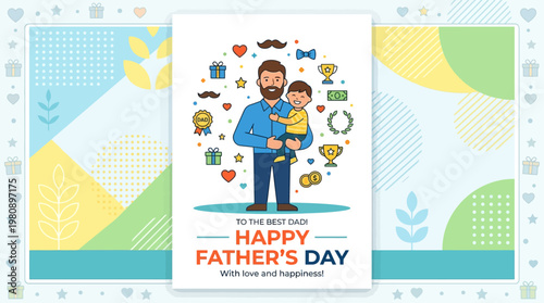A cheerful flat design illustration for a Father's Day greeting card, featuring a father and child surrounded by symbolic elements and prominent text.