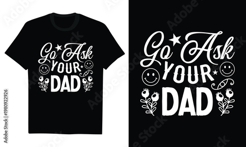 go ask your dad - tired mom life, parenting humor, lazy mother, household joke, relatable family quote, retro script aesthetic