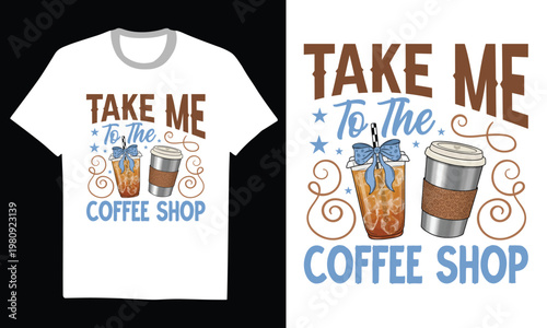 take me to the coffee shop - caffeine lover, morning fuel, barista style, espresso and latte art, cozy cafe aesthetic, minimalist coffee culture typography