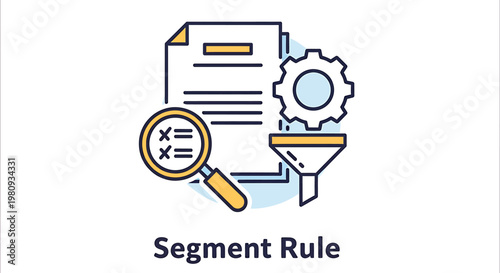 Segment Rule illustration featuring a magnifying glass, document, and gear, symbolizing data analysis and segmentation