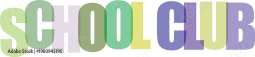 Colorful school club sign with bold three dimensional letters design
